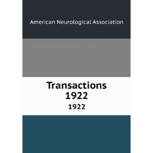    Transactions. 1922 American Neurological Association Books