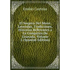   De Granada, Volume 2 (Spanish Edition) Emilio Castelar Books