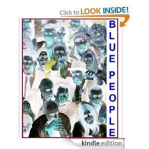 Start reading Blue People on your Kindle in under a minute . Dont 