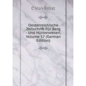    Und HÃ¼ttenwesen, Volume 17 (German Edition) C Von Ernst Books