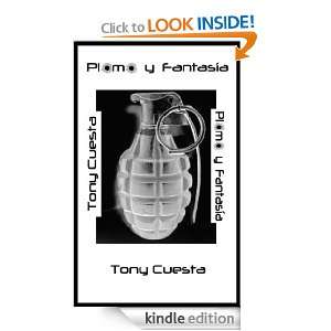 Plomo y Fantasía (Spanish Edition) Tony Cuesta  Kindle 