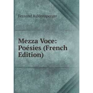   Mezza Voce PoÃ©sies (French Edition) Fernand Baldensperger Books