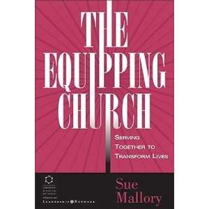   Serving Together to Transform Lives [EQUIPPING CHURCH]  N/A  Books