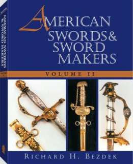 American Swords And Sword Makers Volume II