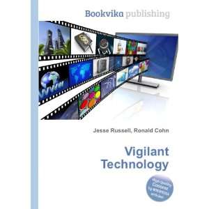  Vigilant Technology Ronald Cohn Jesse Russell Books
