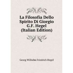   Hegel (Italian Edition) Georg Wilhelm Friedrich Hegel Books