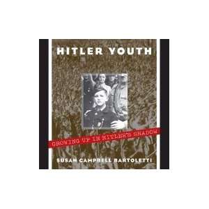  Hitler Youth Growing Up in Hitlers Shadow [Hardcover 