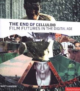 End of Celluloid Film Futures in the Digital Age