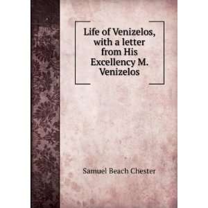 com Life of Venizelos, with a letter from His Excellency M. Venizelos 