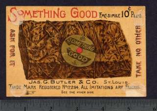 1891 Something Good Tobacco risque lady dog Butler CARD  