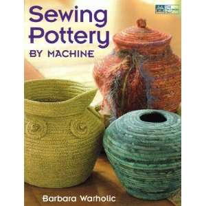  Sewing Pottery By Machine   quilt book Arts, Crafts 