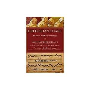    Gregorian Chant; A Guide to the History & Liturgy [PB,2009] Books