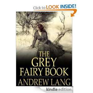 The Grey Fairy Book (Illustrated & AUDIO BOOK ) Various, Big 