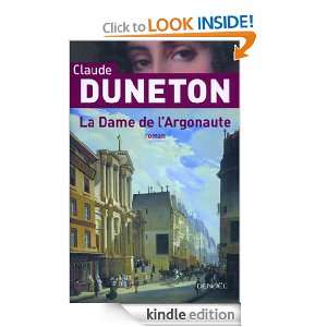 La Dame de lArgonaute (GRAND PUBLIC) (French Edition) Claude Duneton 