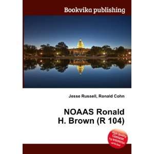    NOAAS Ronald H. Brown (R 104) Ronald Cohn Jesse Russell Books
