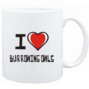    Mug White I love Burrowing Owls  Animals
