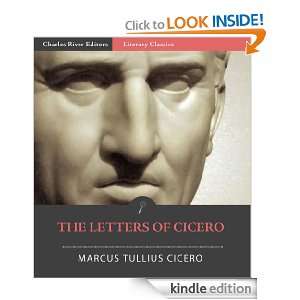 The Letters of Cicero (Illustrated) Marcus Tullius Cicero, Charles 