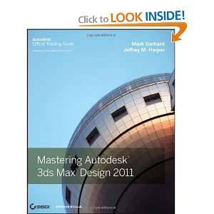  Mastering Autodesk 3ds Max Design 2011 [Paperback]: Mark 