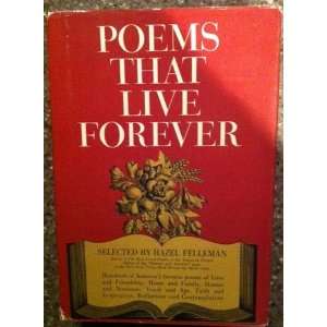  Poems That Live Forever: selected by Hazel Felleman: Books