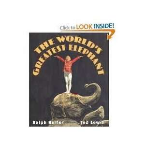    The Worlds Greatest Elephant (9780825767869) Ralph Helfer Books