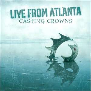   Lifesong Live by Reunion, Casting Crowns