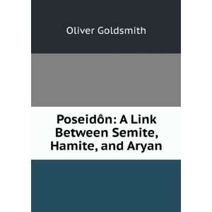   Link Between Semite, Hamite, and Aryan Oliver Goldsmith Books