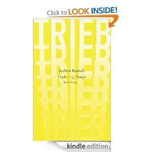 Trieb 13 Storys (German Edition) Jochen Rausch  Kindle 