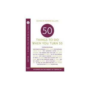  Fifty Things To Do When You Turn Fifty   50 Experts On The 