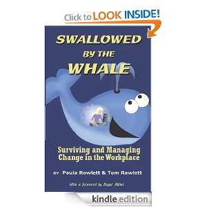 Swallowed by the Whale Surviving and Managing Change in the Workplace 
