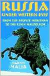 Russia under Western Eyes From the Bronze Horseman to the Lenin 