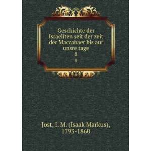   bis auf unsre tage. 8 I. M. (Isaak Markus), 1793 1860 Jost Books