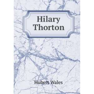  Hilary Thorton Hubert Wales Books