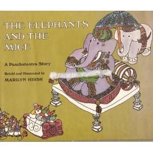   The Elephants and the Mice A Panchatantra Story Marilyn Hirsh Books
