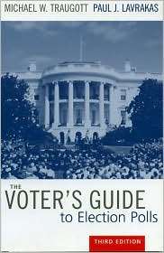 The Voters Guide to Election Polls, (0742536122), Michael W. Traugott 
