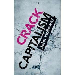  Crack Capitalism [Paperback] John Holloway Books