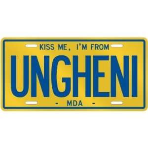 NEW  KISS ME , I AM FROM UNGHENI  MOLDOVA LICENSE PLATE SIGN CITY 