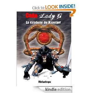 La citadelle de Ksanthor   Code Lady G   Tome 2 (French Edition 