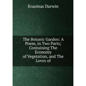   The Economy of Vegetation, and The Loves of Erasmus Darwin Books