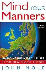 Mind Your Manners Managing Business Culture in a Global Europe 