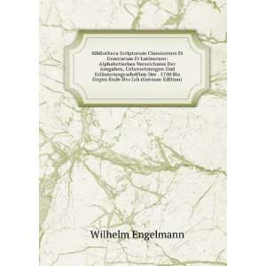   1700 Bis Gegen Ende Des Jah (German Edition) Wilhelm Engelmann Books