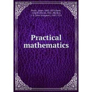  Practical mathematics James, 1802 1879,Knott, Cargill 