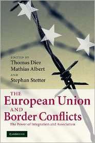 The European Union and Border Conflicts The Power of Integration and 