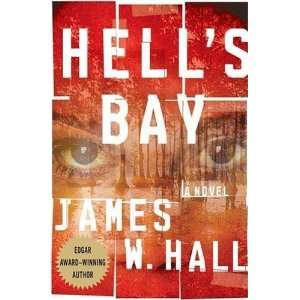  Hells Bay [Hardcover]: James W. Hall: Books