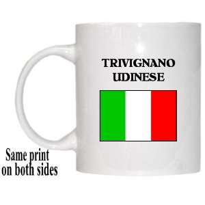  Italy   TRIVIGNANO UDINESE Mug: Everything Else