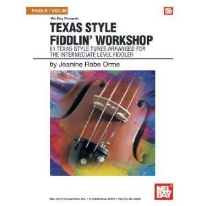    Texas Style Fiddlin Workshop [Paperback] Jeanine Rabe Orme Books