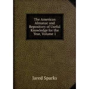   of Useful Knowledge for the Year, Volume 1 Jared Sparks Books