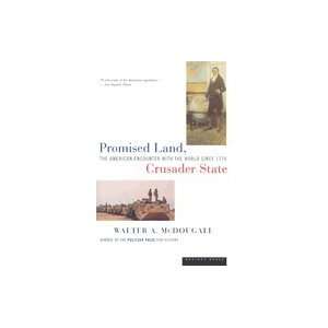 Promised Land, Crusader State : The American Encounter with the World 