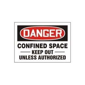  DANGER CONFINED SPACE KEEP OUT UNLESS AUTHORIZED 10 x 14 