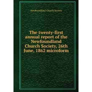  The twenty first annual report of the Newfoundland Church 