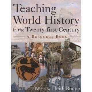 Teaching World History in the Twenty First Century: A Resource Book 